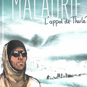 Malaurie, l'appel de Thulé Malaurie, l'appel de Thulé