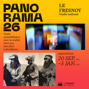 « Panorama 26 » ⓒ « Le Fresnoy »