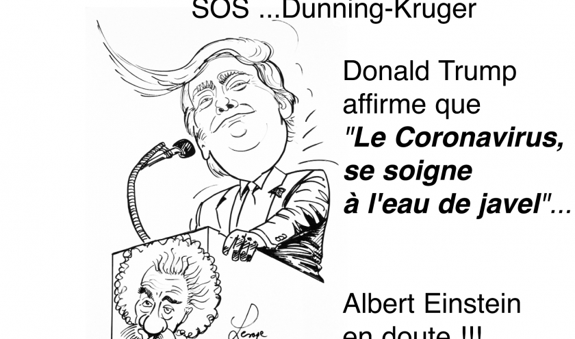 Donald Trump affirme que "Le Coronavirus, se soigne à l'eau de javel" tandis qu'Albert Einstein en doute !!! ".. Après les masques, le vaccin. SOS Dunning-Kruger. Caricature de jean-Marie Lesage.