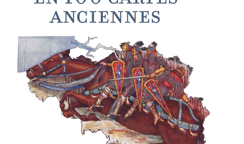 L'histoire de la Belgique en 100 cartes anciennes
